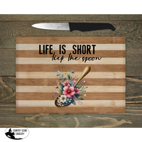 Glass Chopping Board - Life’s Short Gift Items